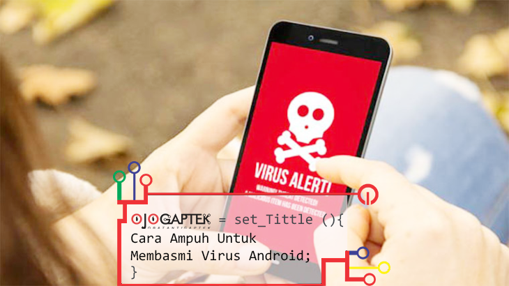 Membasmi Virus di Android