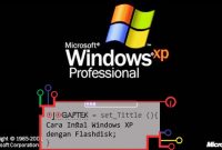 Cara Instal Windows XP dengan Flashdisk