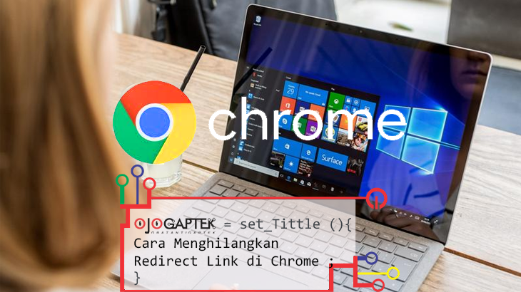 Cara Menghilangkan Redirect Link di Chrome