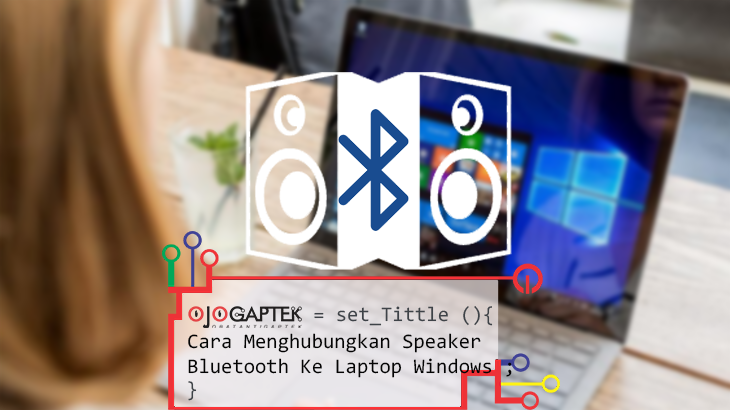 Cara Menghubungkan Speaker Bluetooth Ke Laptop Windows 