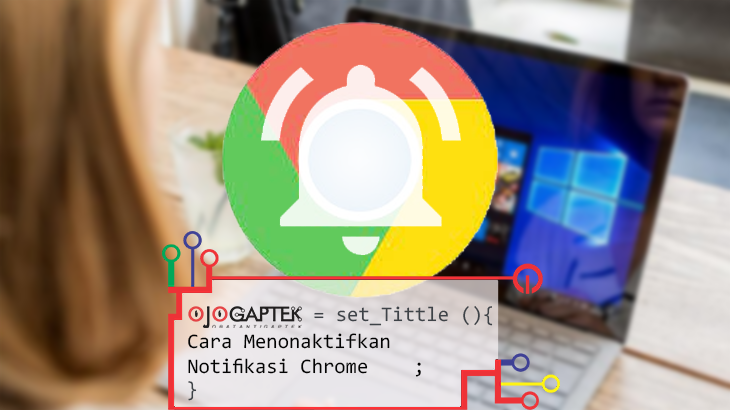 Cara Menonaktifkan Notifikasi Chrome