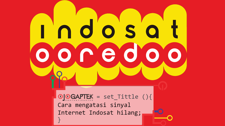 Cara mengatasi sinyal Internet Indosat hilang